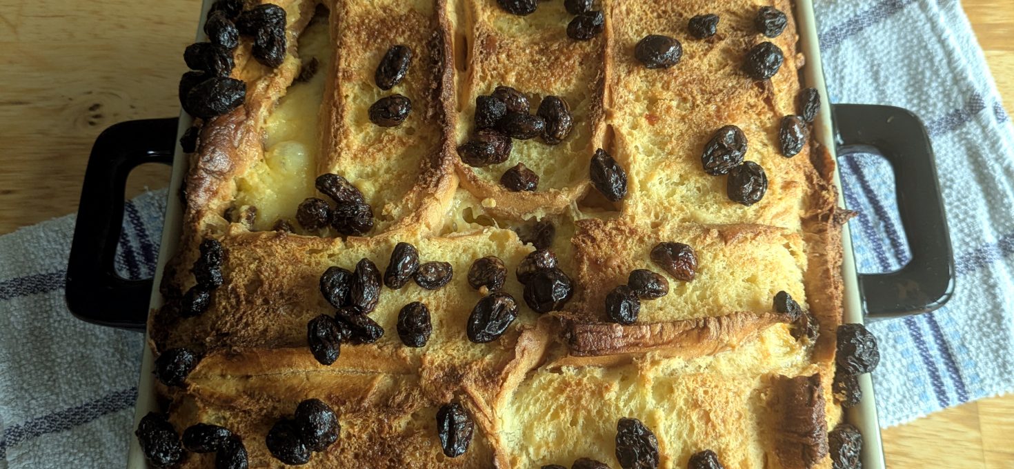 Easiest ever Bread and Butter Pudding